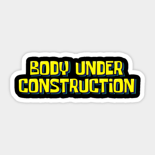 Body Under Construction Sticker